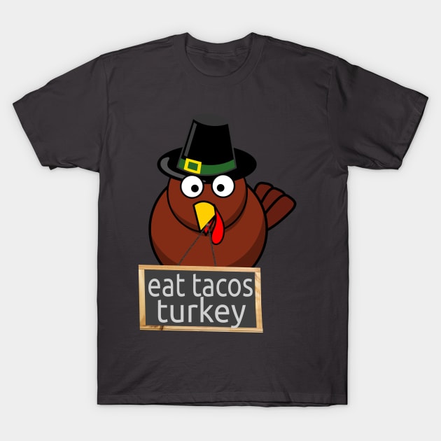 shirt Turkey Eat Tacos Mexican Thanksgiving Gift T-Shirt by rami99